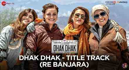 Dhak Dhak Title Track (Re Banjara) Lyrics