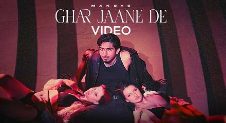 Ghar Jaane De Lyrics